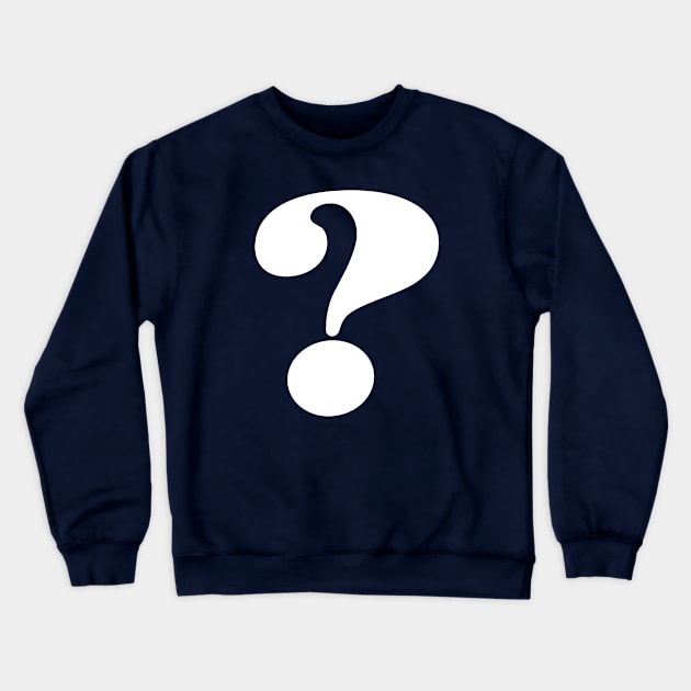 Question Mark - Symbol Crewneck Sweatshirt by shultcreative